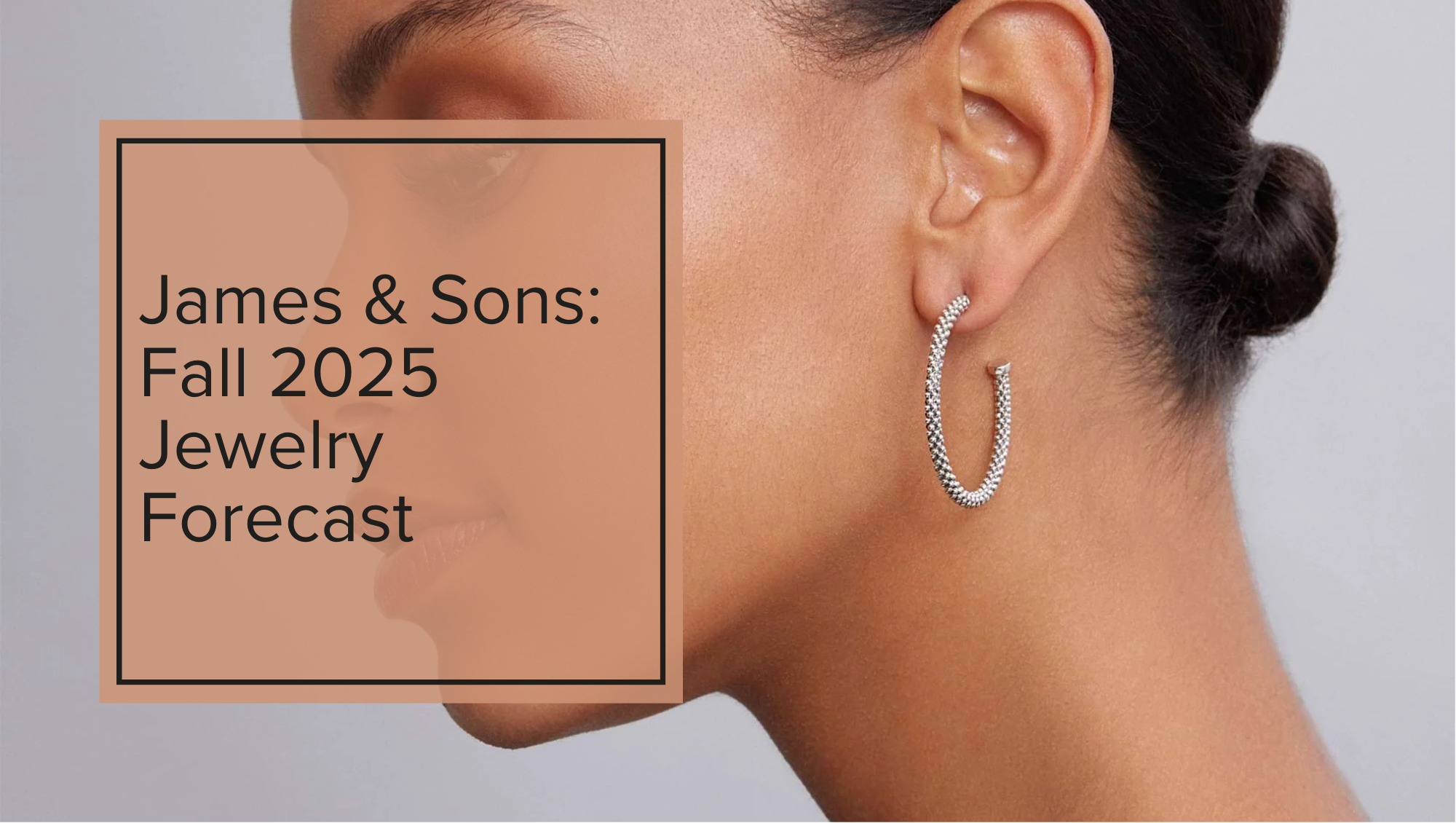 Fall 2025 Jewelry Forecast at James & Sons blog title