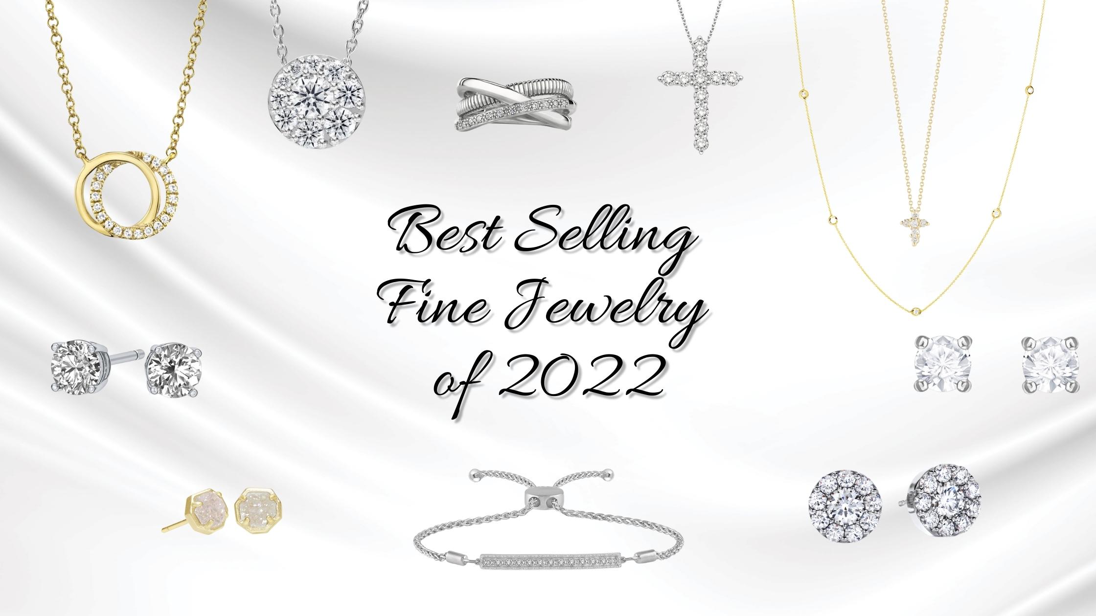 Best Selling Fine Jewelry of 2022