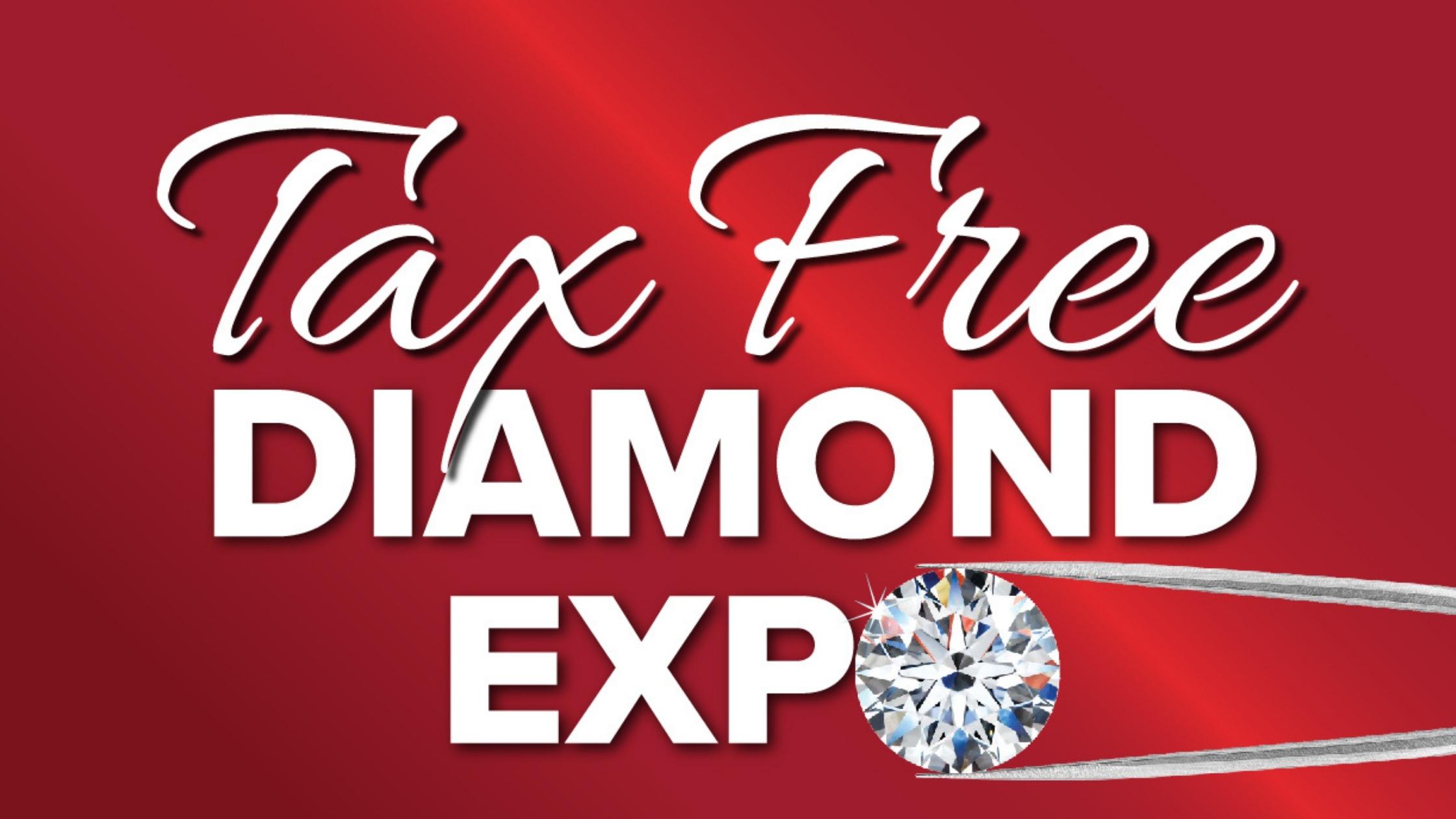 The Tax Free Diamond Expo at James & Sons!