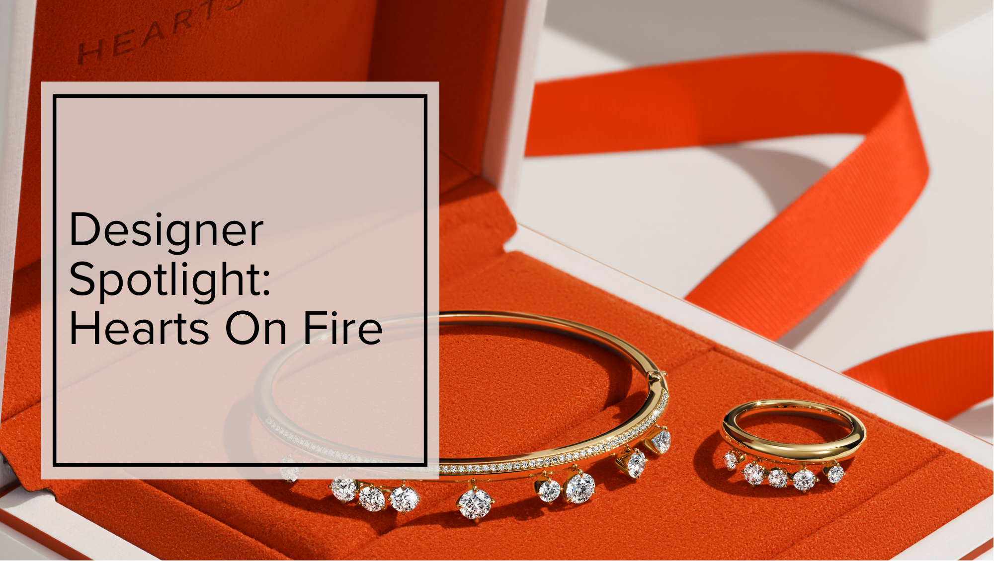 Designer Spotlight: Hearts On Fire blog title